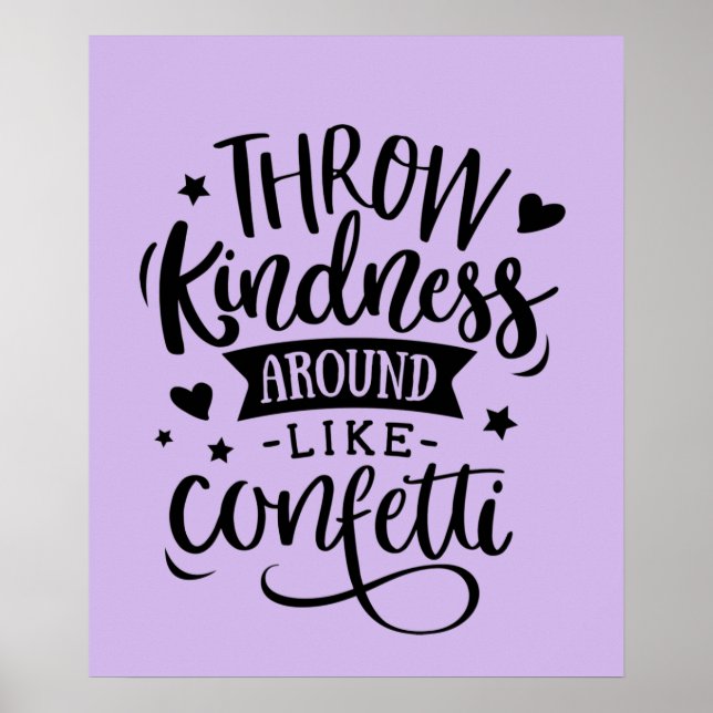 Cute throw kindness around like confetti poster (Front)