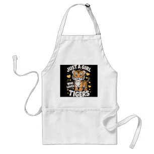 Cute Tiger Animal Just a Girl Who Loves Tigers Standard Apron