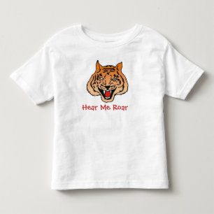 Cute Tiger T "Hear Me Roar" Toddlers Toddler T-Shirt