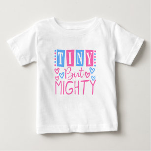 Cute Tiny But Mighty Pink Blue Girl Baby T-Shirt