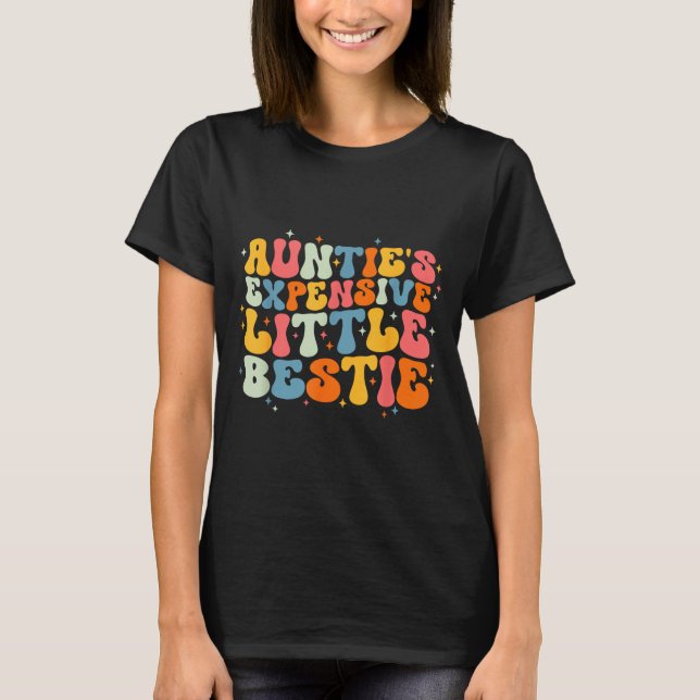 Cute Toddler Boy Girl Funny Aunties Expensive Litt T-Shirt (Front)