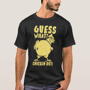 Cute Toddler Chicken Guess What Chicken Butt Chick T-Shirt