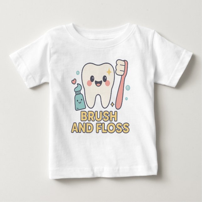 Cute Tooth Cartoon - Brush and Floss Dental Hygien Baby T-Shirt (Front)