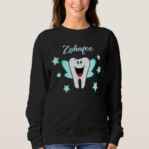 Cute Tooth Fairy For Dentist And As A Carnival Ou Sweatshirt