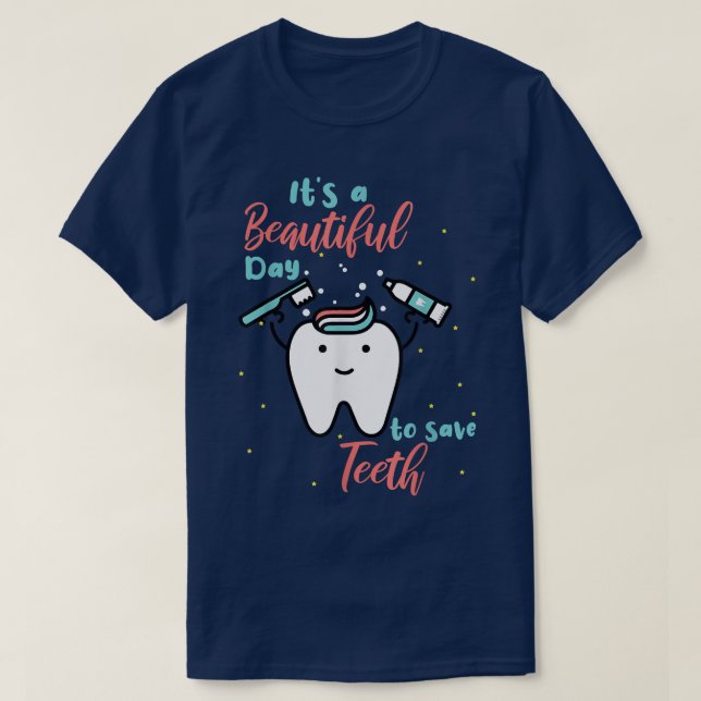 Cute Tooth Fairy Its A Beautiful Day To Save Teeth T-Shirt (Design Front)