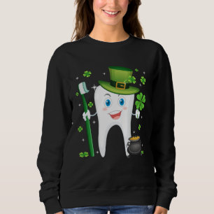 Cute Tooth With Hat Dental Assistant  St Patricks  Sweatshirt