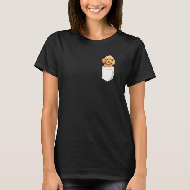 Cute Toy Poodle Dog In Your Pocket  Puppy T-Shirt (Front)