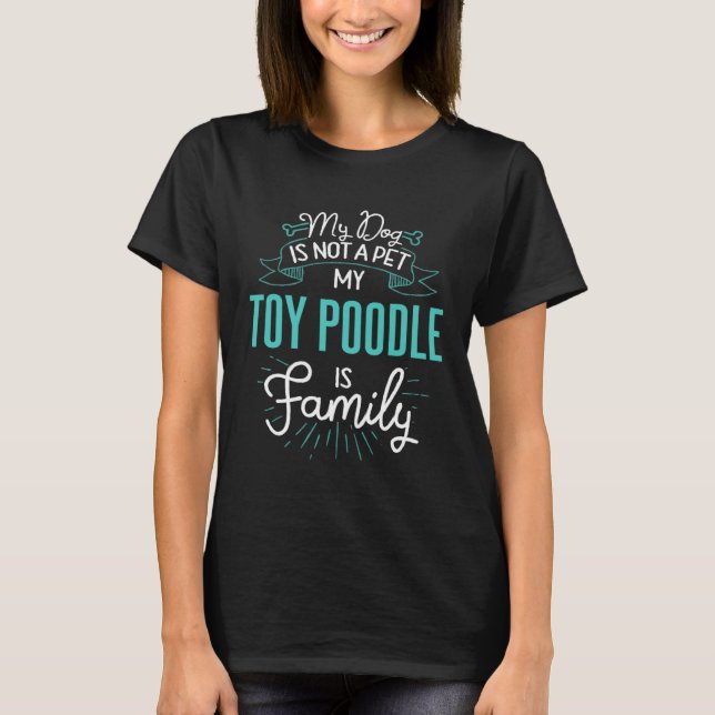 Cute Toy Poodle  Family Dog  for Women Men T-Shirt (Front)