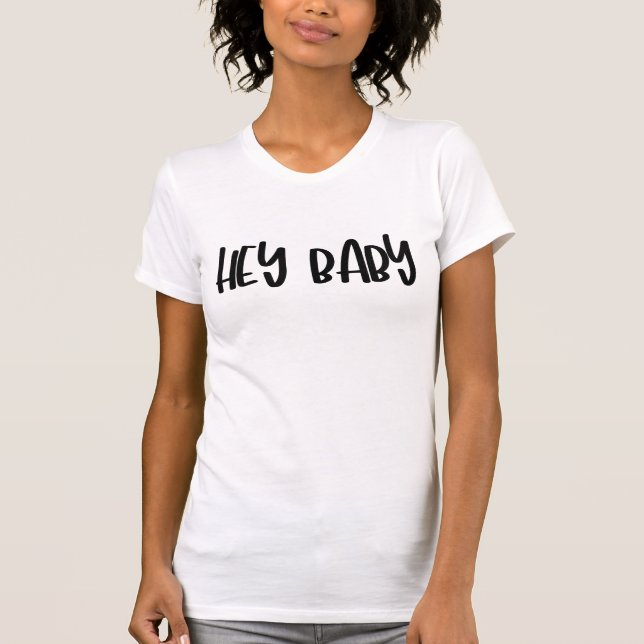 Cute Trendy Hey Baby Mother's Day Matching T-Shirt (Front)