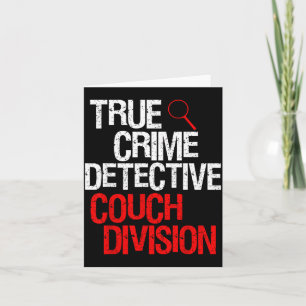 Cute True Crime Detective Couch Division Card