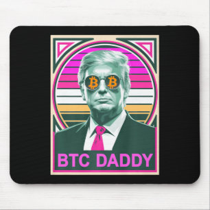 Cute Trump Bitcoin Btc Daddy Finance Audit Fomo My Mouse Pad