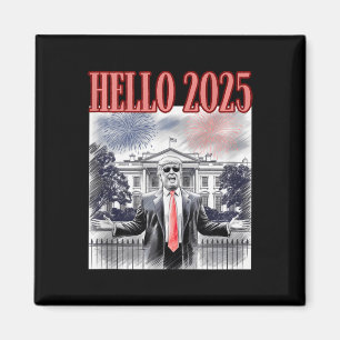 Cute Trump Hello 2025 New Year Eve Conservative Da Magnet