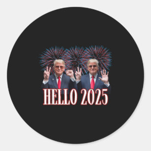 Cute Trump Hello 2025 New Year Eve Inauguration Do Classic Round Sticker