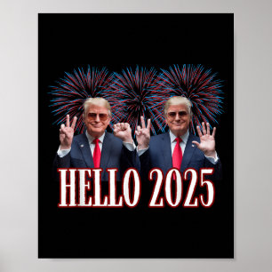 Cute Trump Hello 2025 New Year Eve Inauguration Do Poster