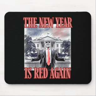 Cute Trump The New Year Is Red Again White House O Mouse Pad