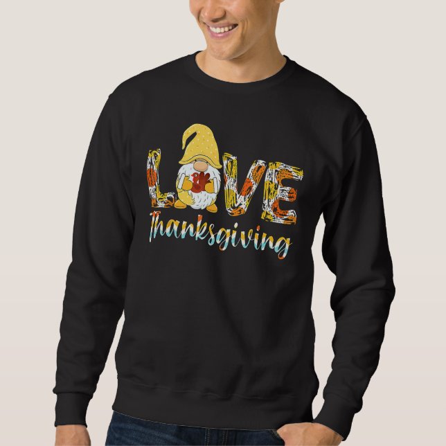 Cute Turkey Day  Gnome Love Thanksgiving for Boys  Sweatshirt (Front)