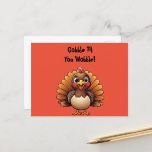 Cute Turkey "Gobble Til You Wobble" Postcard