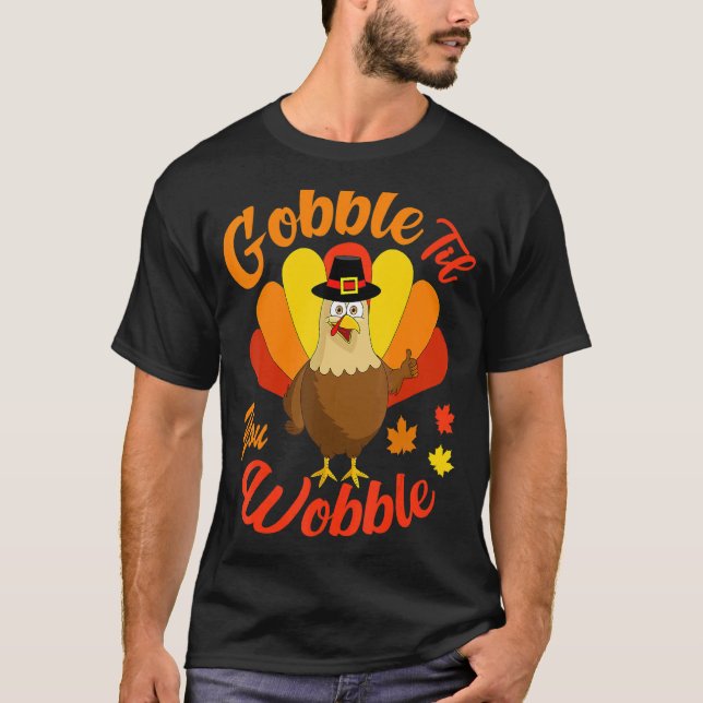 Cute Turkey Outfit Gobble Til You Wobble Kids Than T-Shirt (Front)