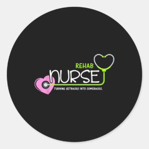 Cute Turning Setbacks Into Comebacks For Rehab Nur Classic Round Sticker