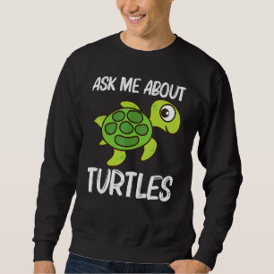 Cute Turtle For Men Women Sea Turtle Reptile Anima Sweatshirt