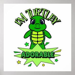Cute Turtle Funny Quote Turtley Adorable Poster