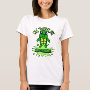 Cute Turtle Funny Quote Turtley Adorable T-Shirt