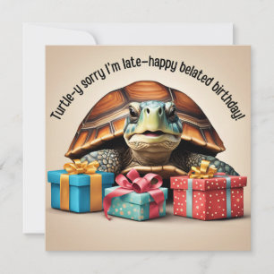 Cute Turtle Pun Funny Belated Birthday Card 