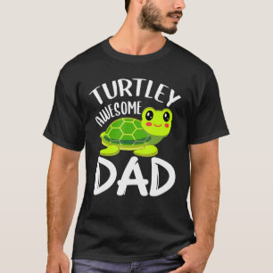 Cute Turtley Awesome Dad Turtle Lover Mens Gift T-Shirt