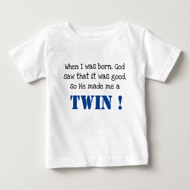 Cute Twin Saying Baby T-Shirt (Front)