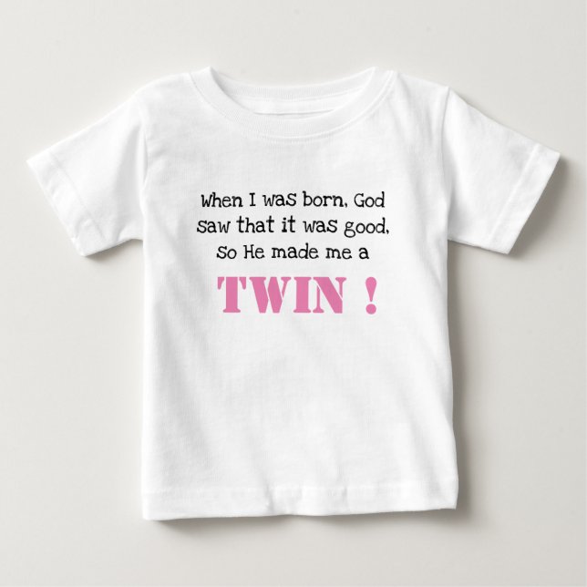 Cute Twin Saying Baby T-Shirt (Front)