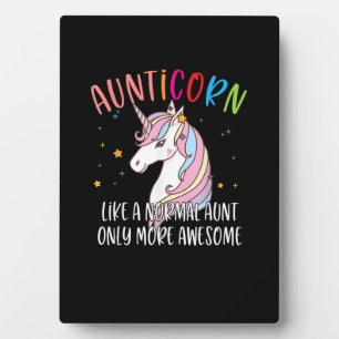 Cute Unicorn Aunticorn Like A Normal Aunt Only Mor Plaque