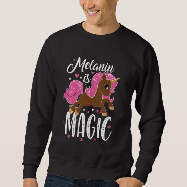 Cute Unicorn Black History Month Melanin Magic Gra Sweatshirt (Front)