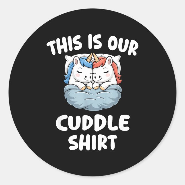 Cute Unicorn Couple This Is Our Cuddle  Classic Round Sticker (Front)