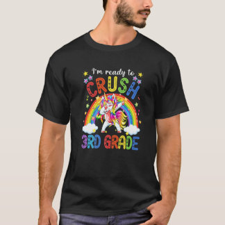 Cute Unicorn I'm Ready To Crush 3rd Grade Back To  T-Shirt