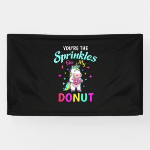 Cute Unicorn Sprinkles Your Doughnut Adult Kids Do Banner