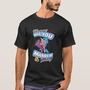 Cute Unicorn Wedding Offer Mummy Will You Marry My T-Shirt