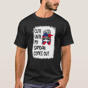 Cute Until My Samoan Comes Out T-Shirt