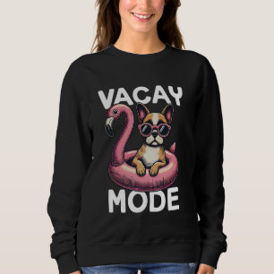 Cute Vacay Mode French Bulldog Dog Mum Summer Vaca Sweatshirt