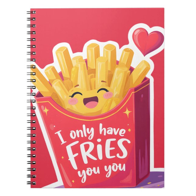Cute Valentine French Fries Pun Notebook (Front)