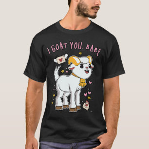 Cute Valentine Goat I Goat You Babe T-Shirt