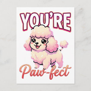Cute Valentine Poodle – You’re Paw-fect Postcard