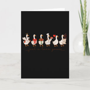 Cute Valentine Silly Goose Just A Love Goose Duck  Card