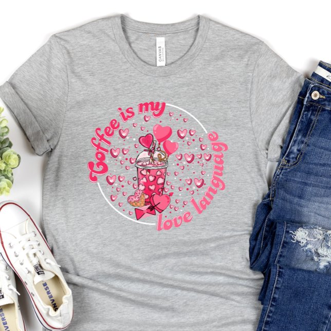 Cute Valentine's Day, Coffee is My Valentine T-Shirt (Creator Uploaded)