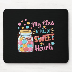 Cute Valentines Day My Cl Is Full Of Sweet Hearts Mouse Pad