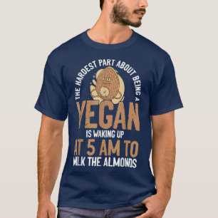 Cute Vegan Milk The Almonds Vegetarian Veganism Co T-Shirt