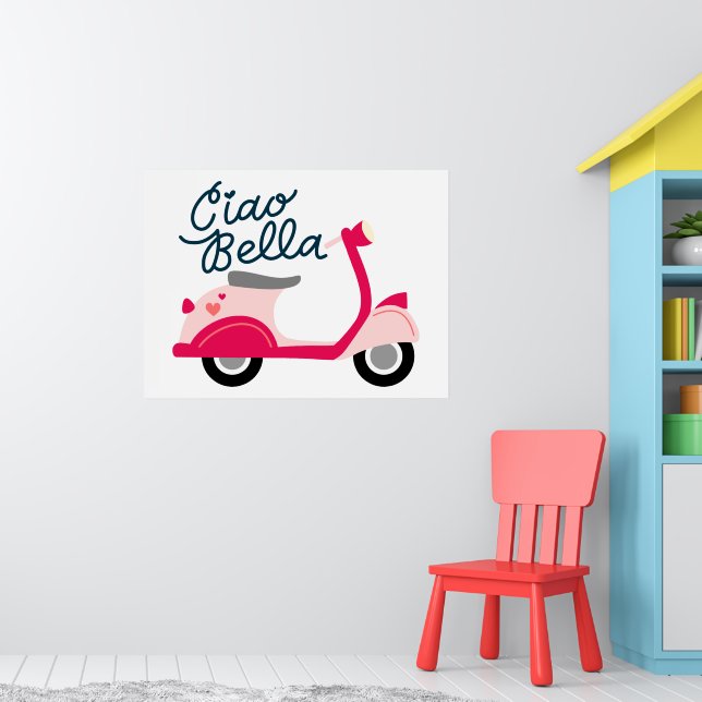 Cute Vespa Scooter Ciao Bella Poster (Nursery 1)