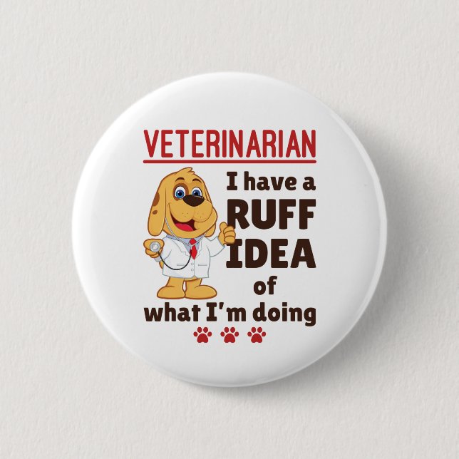 Cute Veterinarian Animal Doctor Dogtor Ruff Idea 6 Cm Round Badge (Front)