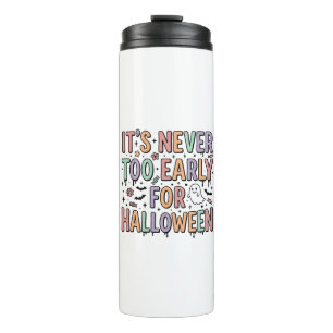 Cute Vintage Halloween Too Early Typography T-Shir Thermal Tumbler