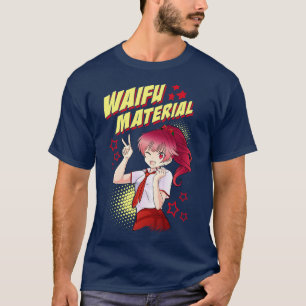 Cute Waifu Material Adorable  Girl Kawaii T-Shirt