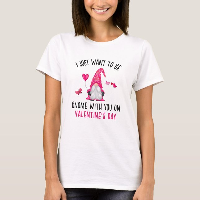 Cute Want To Be Gnome With You Valentine's Day T-Shirt (Front)